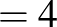 $\displaystyle =4$