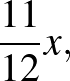 $\dfrac{11}{12}x, $