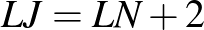 $\displaystyle LJ=LN+2
$