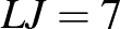 $\displaystyle LJ=7
$