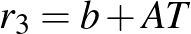 $r_{3}=b+AT$