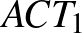$ACT_{1}$