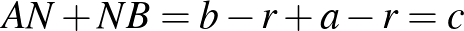 $AN+NB=b-r+a-r=c$