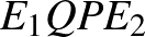 $E_{1}QPE_{2}$