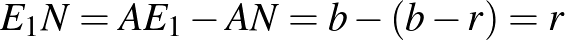 $E_{1}N=AE_{1}-AN=b-(b-r)=r$