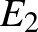 $E_{2}$