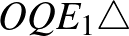 $OQE_{1}\triangle$