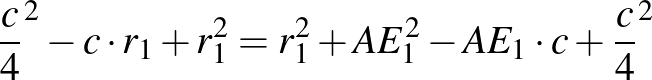 $\displaystyle \frac{c}{4}^{2}-c\cdot r_{1}+r_{1}^{2}=r_{1}^{2}+AE_{1}^{2}-AE_{1}\cdot c+\frac{c}{4}^{2}
$