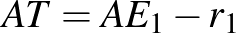 $AT=AE_{1}-r_{1}$