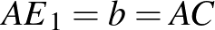 ${AE}_{1}=b=AC$