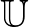 $\mathbb{U}$