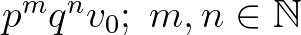 $p^mq^nv_0; \; m,n \in \mathbb{N}$