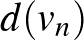 $d(v_n)$