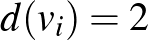 $d(v_i)=2$