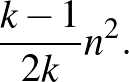 $\displaystyle \frac{k-1}{2k}n^{2}.
$