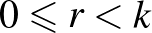 $0\leqslant r<k$