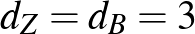 $d_Z=d_B=3$