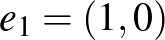 $e_1=(1,0)$