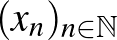 $(x_n)_{n\in\mathbb{N}}$