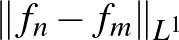 $\Vert f_n-f_m\Vert _{L^1}$