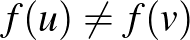 $f(u)\neq f(v)$