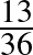 $\frac{13}{36}$
