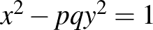 $x^2-pqy^2=1$