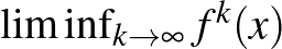 $\liminf_{k\to\infty}f^k(x)$