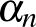 $\alpha_n$