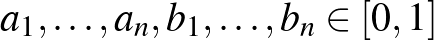 $a_1,\ldots,a_n, b_1,\ldots,b_n\in [0,1]$