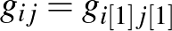 $g_{ij}=g_{i[1]j[1]}$