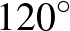 $120^{\circ}$