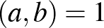 $(a,b)=1$