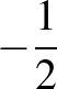 ${-\frac{1}{2}}$