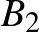 $\displaystyle B_2$