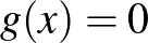 $g(x)=0$