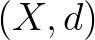 $(X,d)$