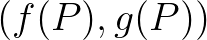 $(f(P),g(P))$