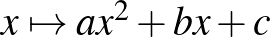 $x\mapsto ax^2+bx+c$