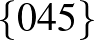 $\{0 4 5\}$