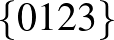 $\{0 1 2 3\}$