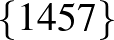 $\{1 4 5 7\}$