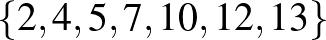 $\{2,4,5,7,10,12,13\}$