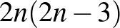 $2n(2n-3)$