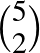 $\binom{5}{2}$