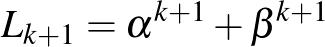 $L_{k+1}=\alpha^{k+1}+\beta^{k+1}$