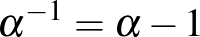 $\displaystyle \alpha^{-1}=\alpha -1$