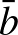 $\bar{b}$