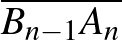 $\overline{B_{n-1} A_n}$