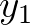 $\displaystyle y_1$